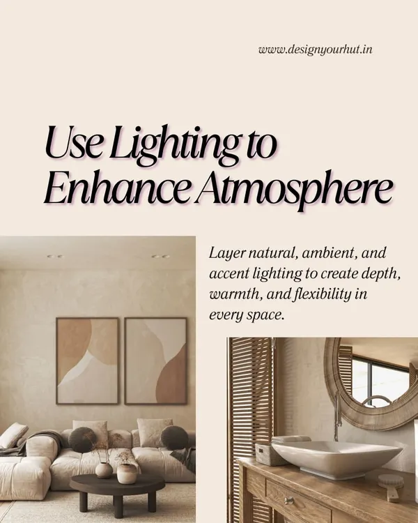 Use lighting to enhance the atmosphere. This tip explains my approach of layering natural, ambient, and accent lighting. This creates depth and flexibility, allowing you to change the mood of a space with the flick of a switch.