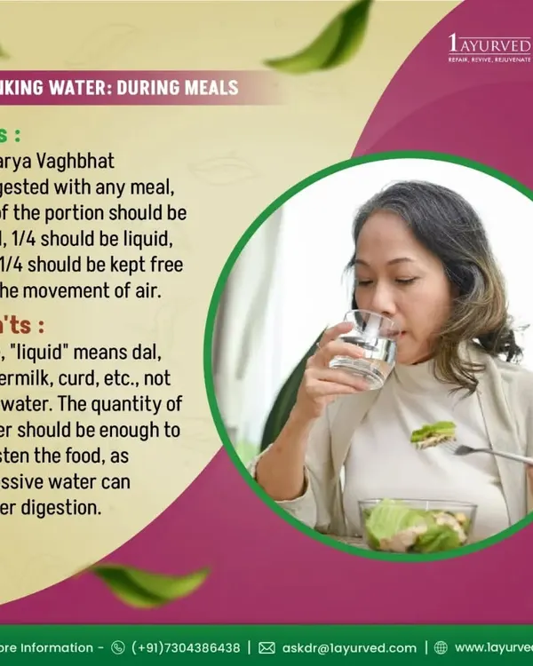 How you drink water during meals significantly impacts digestion. As Acharya Vagbhat suggested, your stomach should be half solid food, a quarter liquid, and a quarter empty. Excessive water can dilute digestive juices and hinder the process.