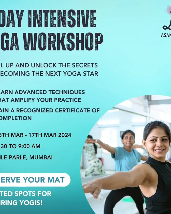 An announcement for our 5-Day Intensive Yoga Workshop in Mumbai. An opportunity to level up your practice, learn advanced techniques, and gain a certificate of completion.