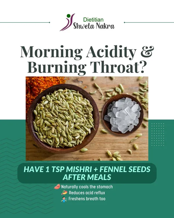 For common problems like morning acidity, the solution is often in your kitchen. A simple mix of mishri and fennel seeds after meals can naturally cool the stomach and reduce acid reflux.