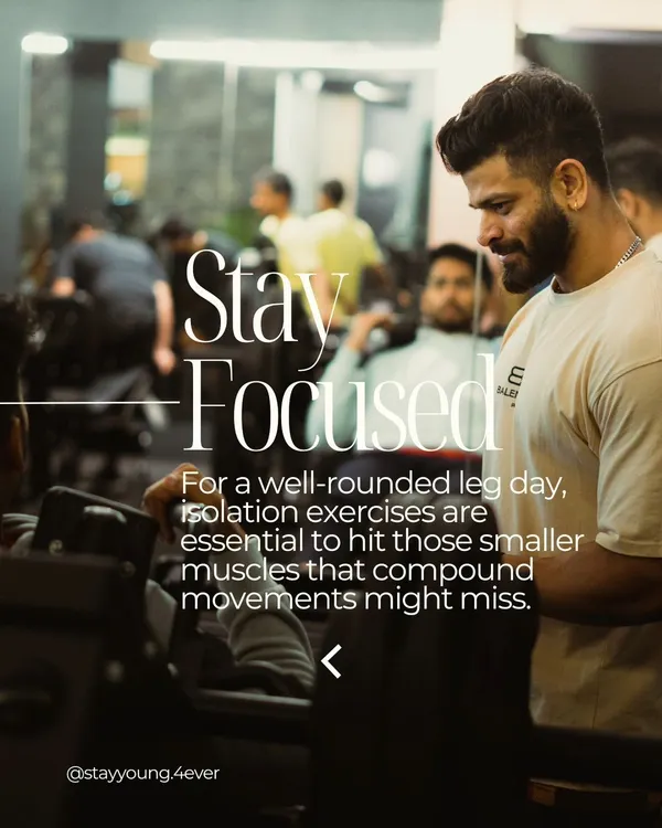 We start with focus. For a well-rounded leg day, isolation exercises are essential to hit smaller muscles that compound movements might miss, creating balanced strength.