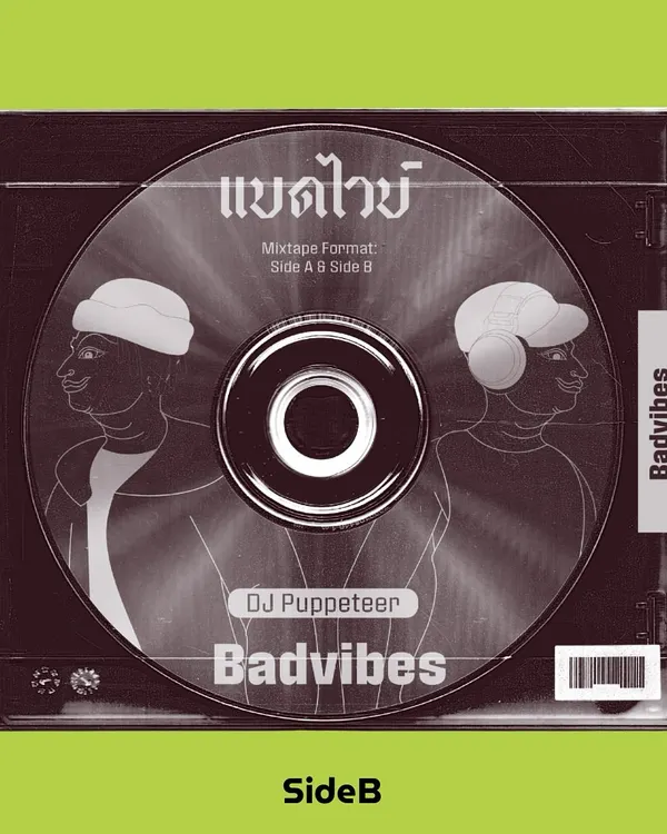 The cover for my BadVibes Mix, Side B. This one is packed with Thai blends and hip-hop heat, a continuation of the energy from Side A.