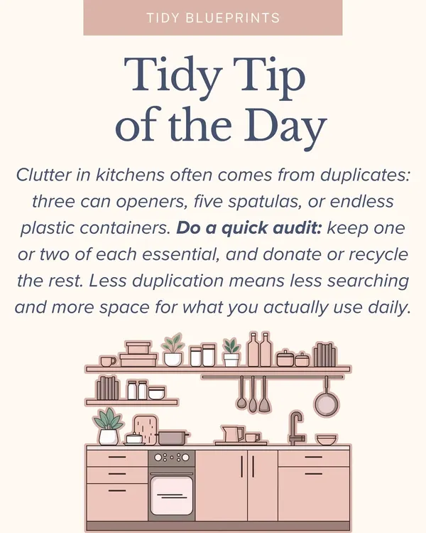 Kitchen clutter often comes from duplicates. This tidy tip encourages a quick audit of your utensils and containers to free up valuable space for the items you use daily, making your kitchen more functional.