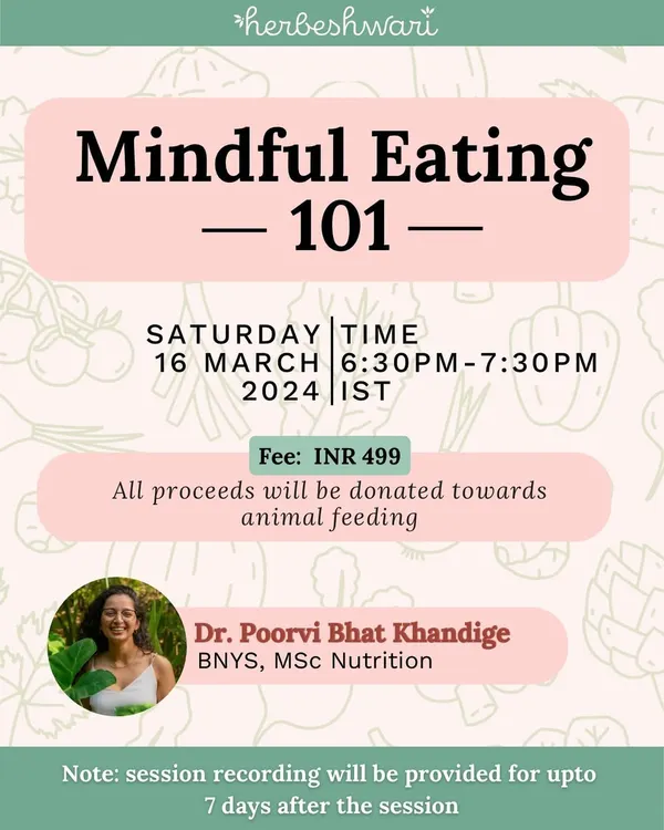 Details for my "Mindful Eating 101" workshop. This is for anyone tired of dieting and looking for a sustainable, non-diet approach to nutrition. All proceeds are donated to animal feeding.