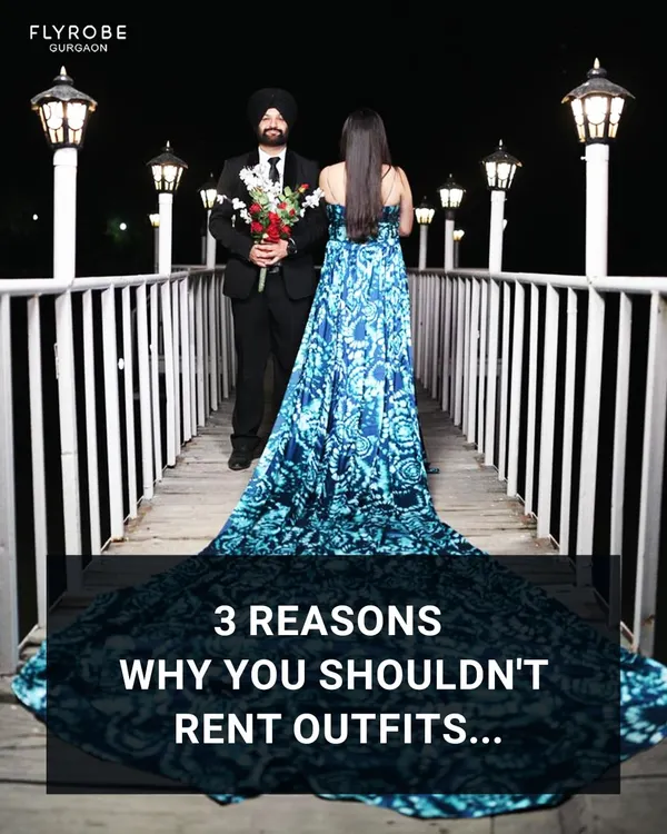 3 reasons why you shouldn't rent outfits... unless you love saving money, getting compliments, and always having something new to wear.