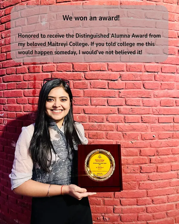 I was so honored to receive the Distinguished Alumna Award from my beloved Maitreyi College. If you told the college version of me this would happen someday, I would have never believed it!
