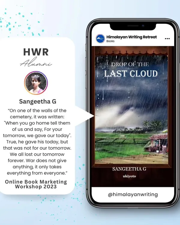We celebrate every success in our community. Sangeetha G, who attended our Book Marketing Workshop in 2023, recently published her book 'Drop of the Last Cloud'. We are so proud to have been a part of her journey.