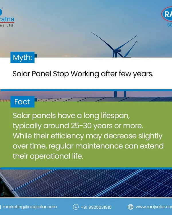 Myth: Solar panels stop working after a few years. Fact: Our high-quality solar panels have a typical lifespan of 25 to 30 years. With our regular maintenance services, we can extend their operational life even further.