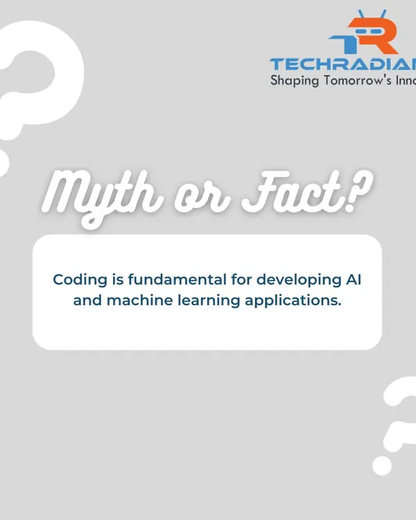 A "Myth or Fact?" graphic asking whether coding is fundamental for developing AI and machine learning applications.