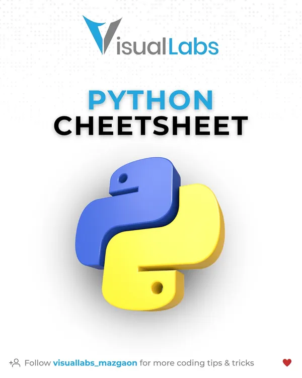 Here is a complete Python Cheatsheet to get you started. This is your shortcut to learning the language, covering everything from the basics to advanced topics.