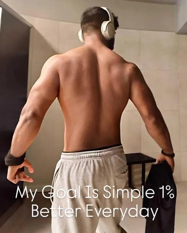 My goal is simple: get 1% better every single day. This picture is a reminder to myself to always be better than I was yesterday. That's how true progress is made.