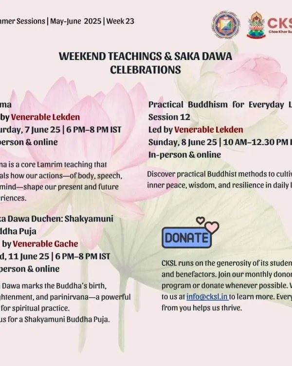 This poster announces our Saka Dawa Duchen celebrations, which include a Shakyamuni Buddha Puja. This is a powerful time for spiritual practice, marking the Buddha’s birth, enlightenment, and parinirvana.