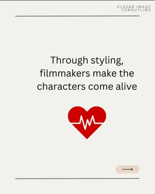 Just as filmmakers use styling to make characters come alive, we can use it to build our own narrative and become the lead character in our own lives.