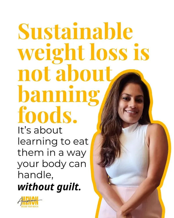 Sustainable weight loss is not about banning foods. It's about learning to eat them in a way your body can handle, without guilt.