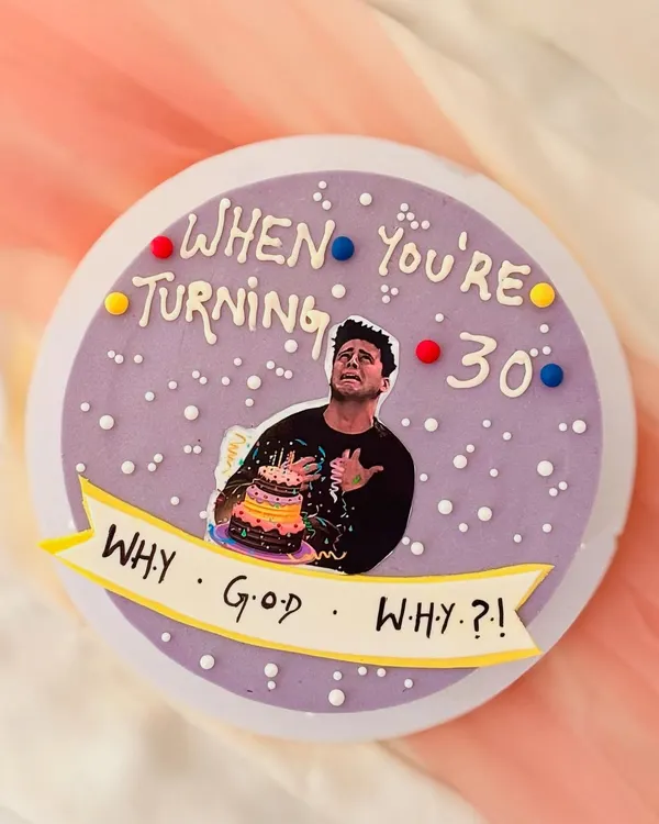 A hilarious 30th birthday cake for a "Friends" fan. This bento cake features the iconic "Why, God, why?" Joey moment, perfect for someone with a great sense of humor.
