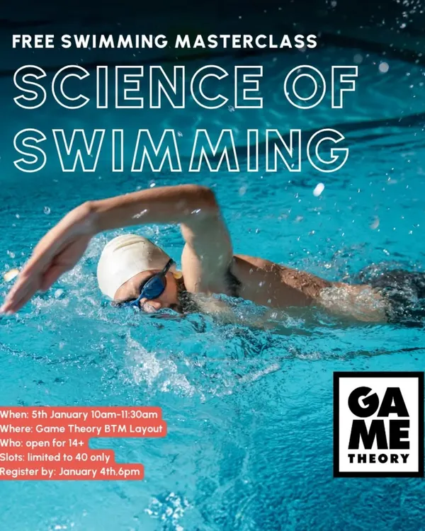 This poster announces our free "Science of Swimming" masterclass at our BTM Layout facility. The 90-minute session with Coach Partha explores the deeper aspects of buoyancy, propulsive forces, and drag reduction through both theory and practical exercises.