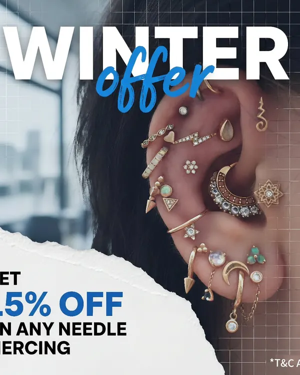 Take advantage of our winter offer. Get 15% off on any needle piercing to start your winter makeover with a fresh, stylish look.