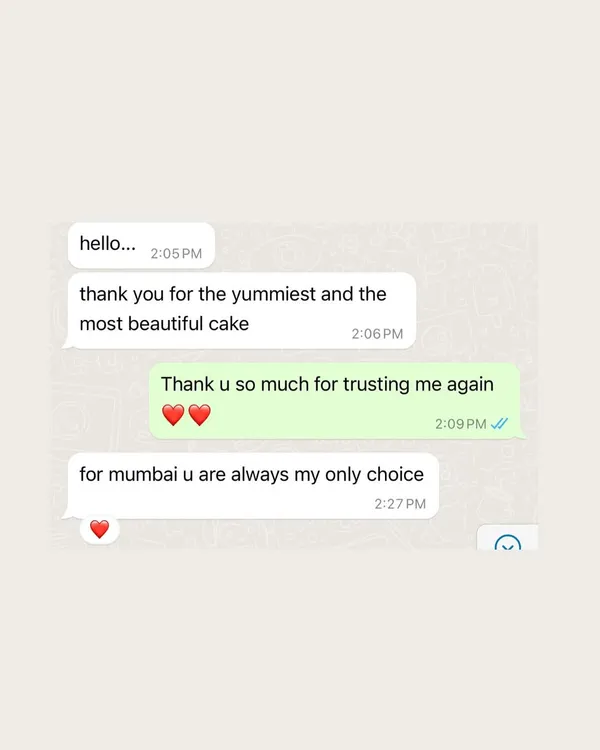 "For Mumbai u are always my only choice." Receiving messages like this from a repeat client who ordered from the UAE is the highest compliment. It makes all the effort worthwhile.