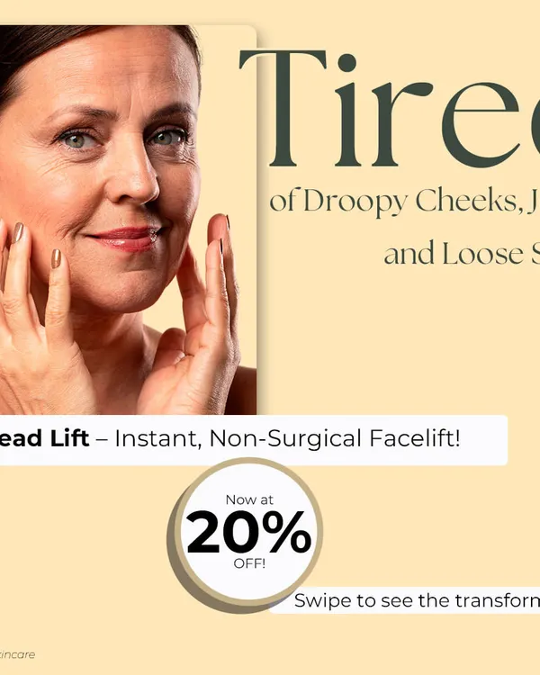 If you're concerned about droopy cheeks, jowls, or loose skin, a Thread Lift offers an instant, non surgical facelift. This graphic introduces the treatment and our limited time 20% discount.