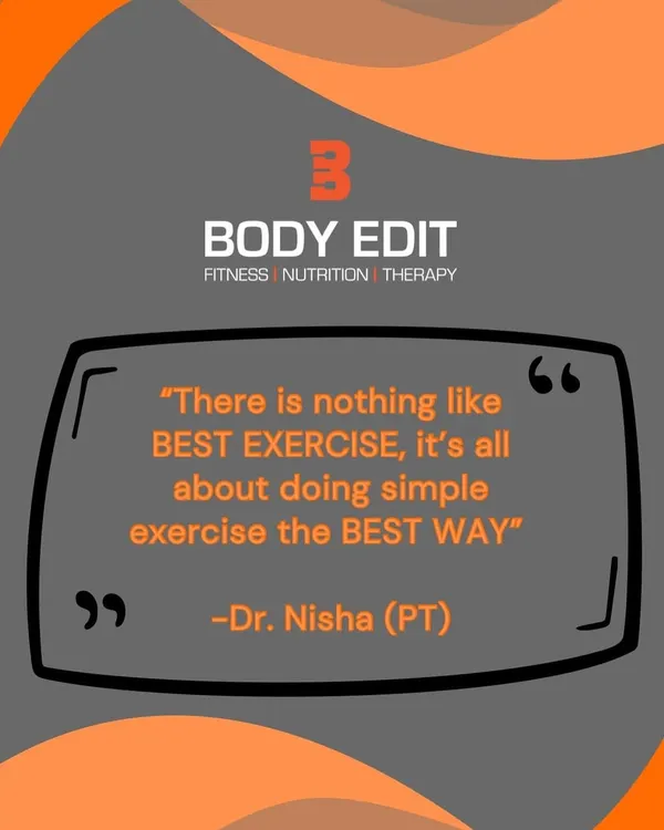 My core philosophy: "There is no such thing as the BEST EXERCISE, it's all about doing simple exercise the BEST WAY."