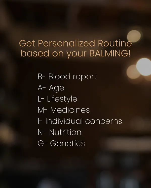 Your skin is unique, so your routine should be too. I use the BALMING method, a 7-step assessment covering everything from blood reports to genetics, to create a truly personalized skincare plan for you.