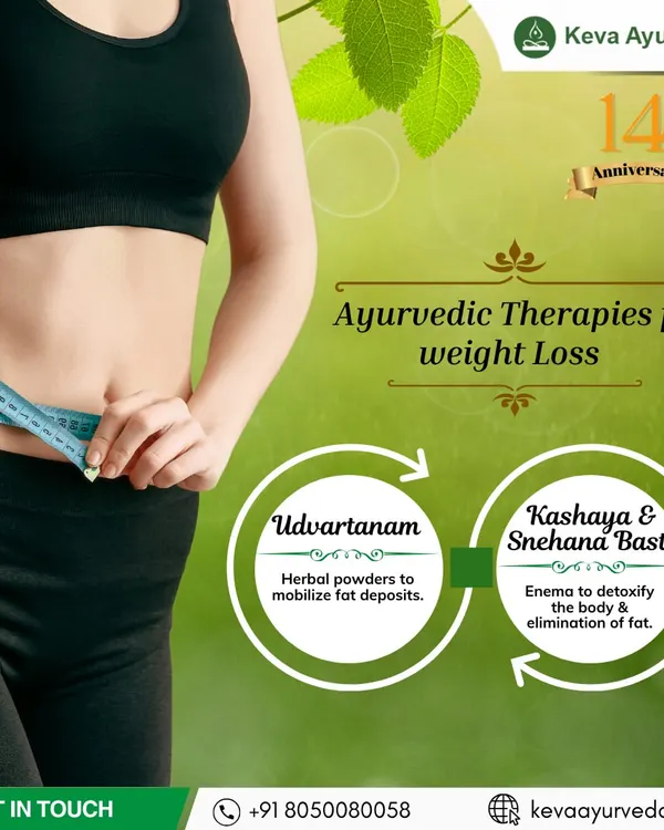 We offer proven Ayurvedic therapies for natural weight loss. Our treatments include Udvartanam, which uses herbal powders to mobilize fat, and Kashaya & Snehana Basti, a detoxifying enema to help eliminate fat from the body.