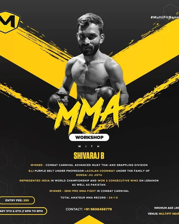 Learn from a true professional. This poster highlights our MMA workshop with Shivaraj B, a decorated fighter with wins in Muay Thai, BJJ, and professional MMA, who shares his expertise with our community.