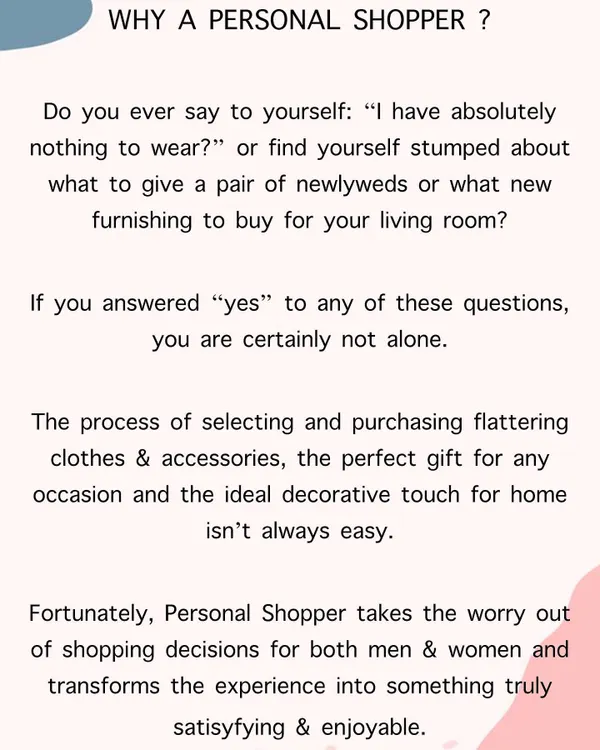 If you've ever felt overwhelmed by shopping decisions, you are not alone. A personal shopper transforms the stressful process of finding the right clothes, accessories, or even home furnishings into an enjoyable and satisfying experience.