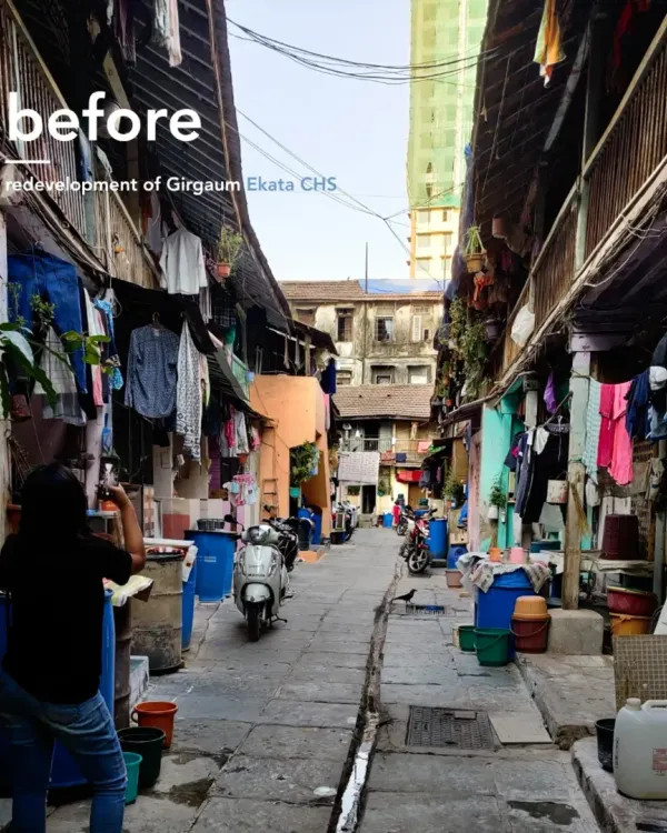 Before: A view of the existing conditions at Girgaum Ekata Co-op Housing Society, highlighting the challenges of dense, aging urban infrastructure.