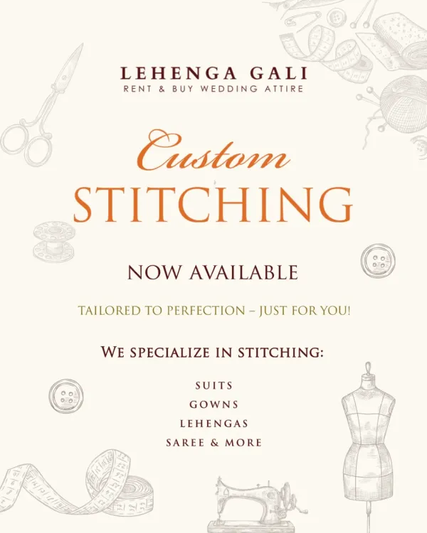 In addition to rentals, I now offer custom stitching services. Whether you need a suit, gown, lehenga, or saree, I can tailor it to perfection just for you.