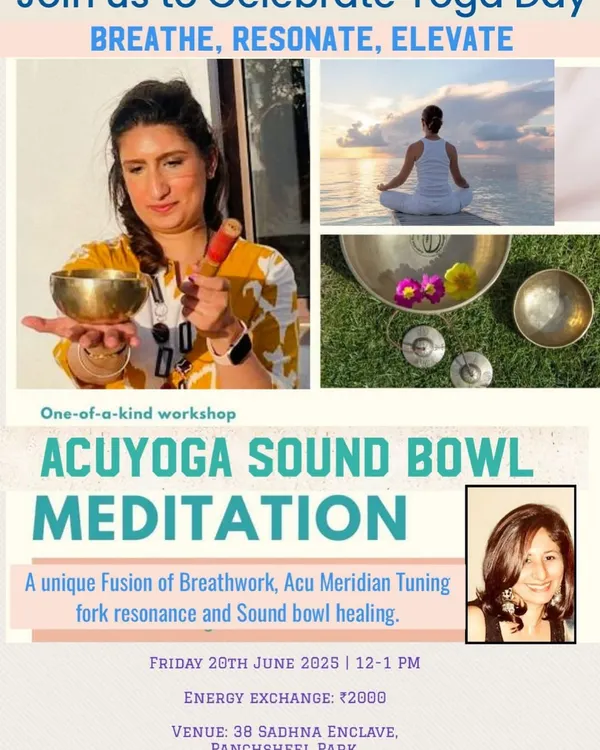 An announcement for a special Yoga Day workshop. This event was a unique fusion of Breathwork, Acu Meridian Tuning Fork resonance, and Sound Bowl healing, offering a one-of-a-kind experience.