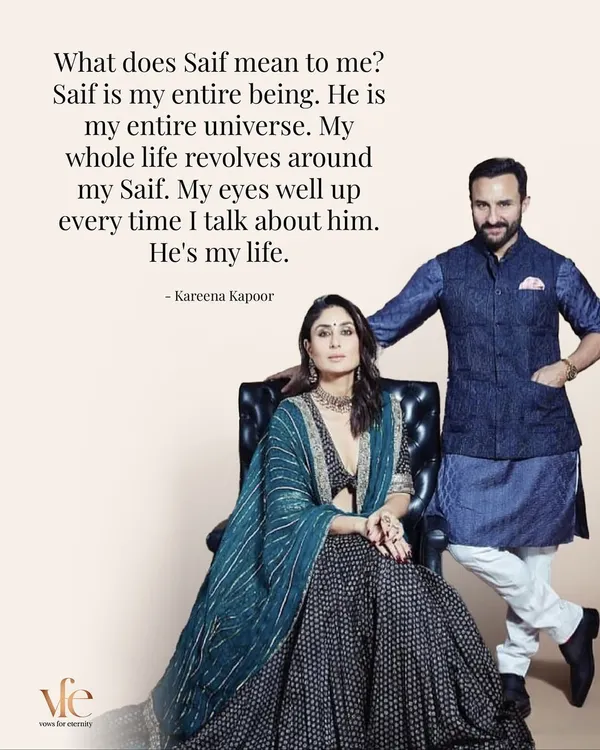 When Kareena Kapoor says Saif is her "entire universe," it speaks to a love that is all-encompassing. Finding a partner who becomes your world is the ultimate goal.