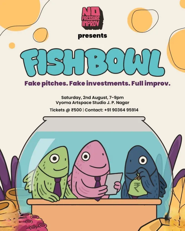 A poster for "Fish Bowl," a completely improvised comedy game show about fake start-up pitches. This is the kind of creative, quirky event we love to host.