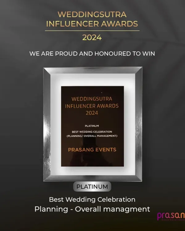 I am proud to have received the Platinum Award for Best Wedding Celebration (Planning & Overall Management) at the prestigious WeddingSutra Influencer Awards 2024. This is a testament to my team's dedication to flawless execution.