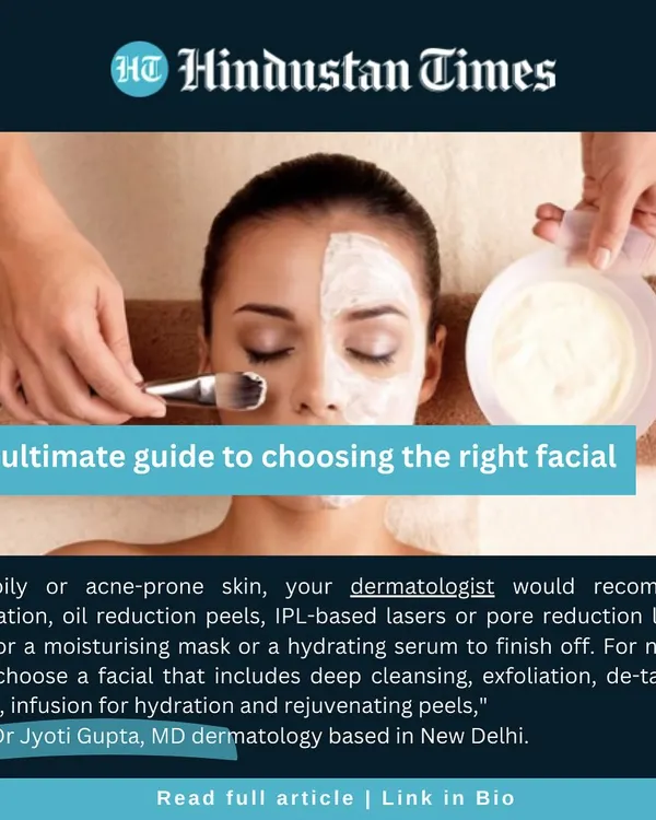 I was pleased to be featured in the Hindustan Times, where I provided my expert advice on choosing the right facial based on your skin type. Educating patients on making informed decisions is a core part of my practice.