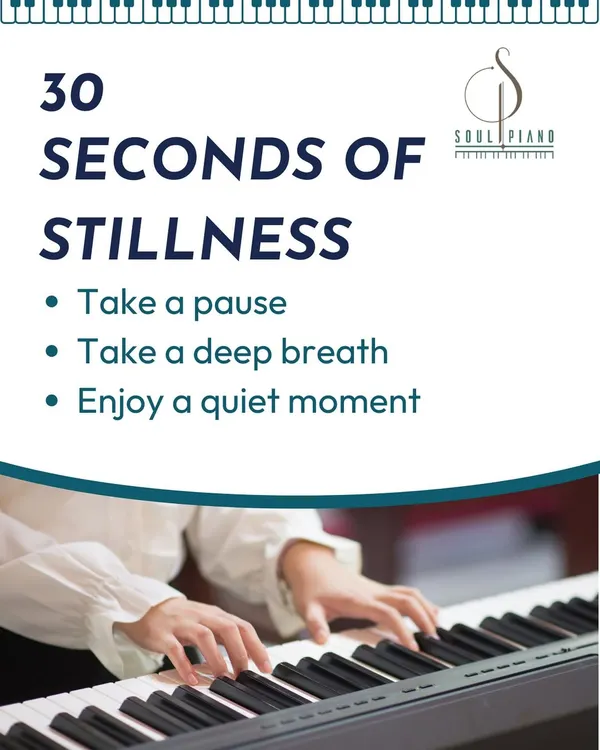 In our fast-paced lives, we all need a moment of stillness. This is a reminder to take 30 seconds to pause, take a deep breath, and reset. Music can be a wonderful anchor for finding that quiet moment.