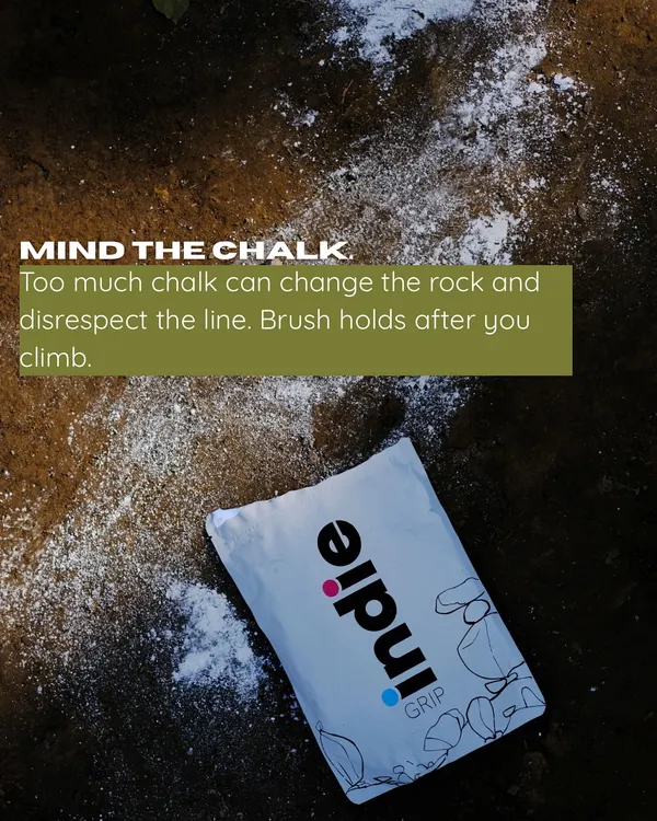 A friendly reminder to "Mind the Chalk." We believe in respecting nature and following Leave No Trace principles, which includes brushing holds after you climb to preserve the rock for others.