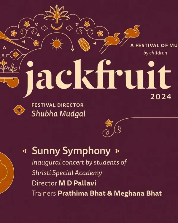 This poster announced the 'Sunny Symphony', the inaugural concert for the Jackfruit 2024 festival. It was my privilege to direct the talented students from Srishti Special Academy in a performance that celebrated inclusion and the joy of music.