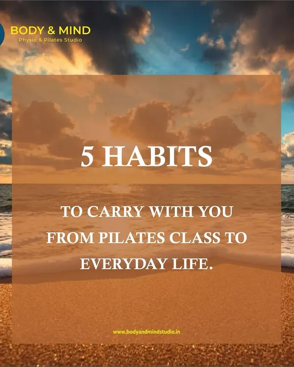 This series introduces five key habits to carry from Pilates into everyday life. This title image sets the stage for integrating mindful movement into your daily routine for transformative results.