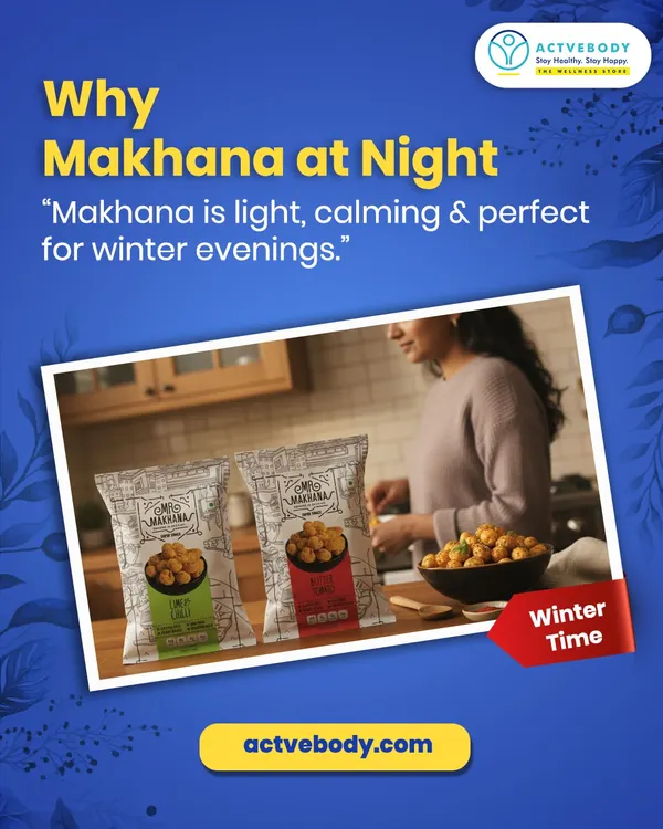 Wondering why makhana is a great nighttime snack? This image shows that it's light, calming, and perfect for winter evenings, supporting gentle digestion without the heaviness of junk food.