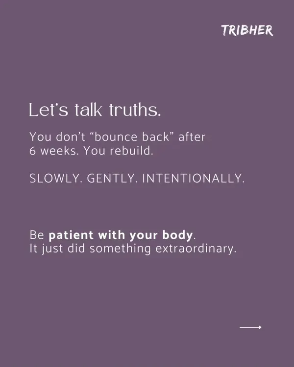 Let's talk truths. You don't "bounce back" after 6 weeks; you rebuild slowly, gently, and intentionally. Your body did something extraordinary, and we believe in being patient with it.