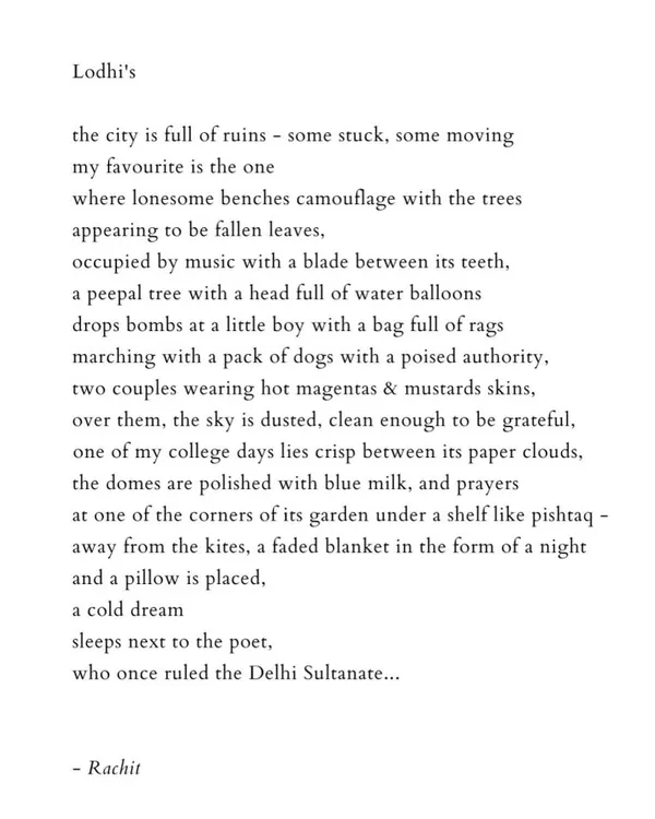 A poem titled 'Lodhi's', which captures a scene in the iconic Delhi garden. It paints a picture of the city's ruins, its people, and its quiet corners, ending with the image of a cold dream sleeping next to a poet.