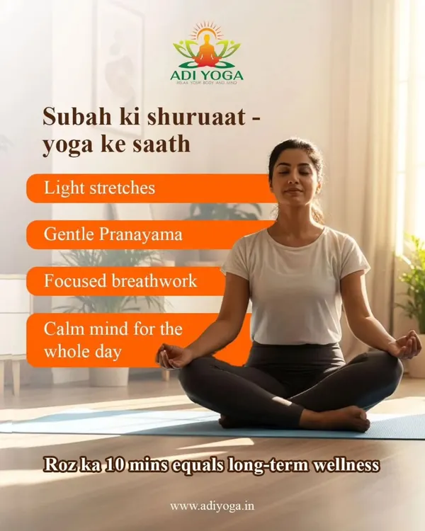 Subah ki shuruaat, yoga ke saath. Just 10 minutes of light stretches and gentle pranayama can set a calm and focused tone for your entire day. This is a small investment for long term wellness.