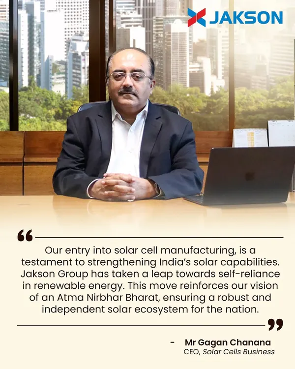 Our entry into solar cell manufacturing, led by our CEO of Solar Cells Business, Mr. Gagan Chanana, is a testament to our commitment to an AtmaNirbhar Bharat. This move toward backward integration strengthens India's solar ecosystem and ensures a robust, independent renewable energy future.