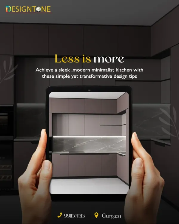 A graphic highlighting our "Less is more" philosophy for achieving a sleek, modern minimalist kitchen. We focus on simple yet transformative design tips.