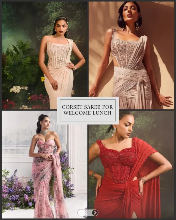 The corset saree is a perfect choice for a welcome lunch. It combines the elegance of a saree with a modern, structured silhouette for a chic and sophisticated look.