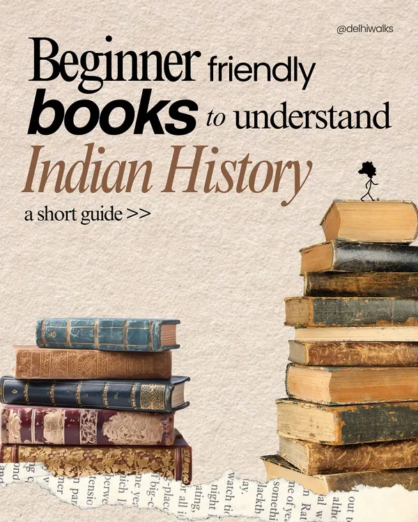 Thinking about reading up on Indian history but don't know where to begin? Here is a short guide to some beginner-friendly books that make the past accessible and engaging.