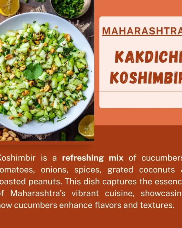 From Maharashtra, our Kakdichi Koshimbir is a refreshing mix of chopped cucumbers, roasted peanuts, and grated coconut. It's a crunchy, flavourful side dish that captures the essence of Maharashtrian cuisine.