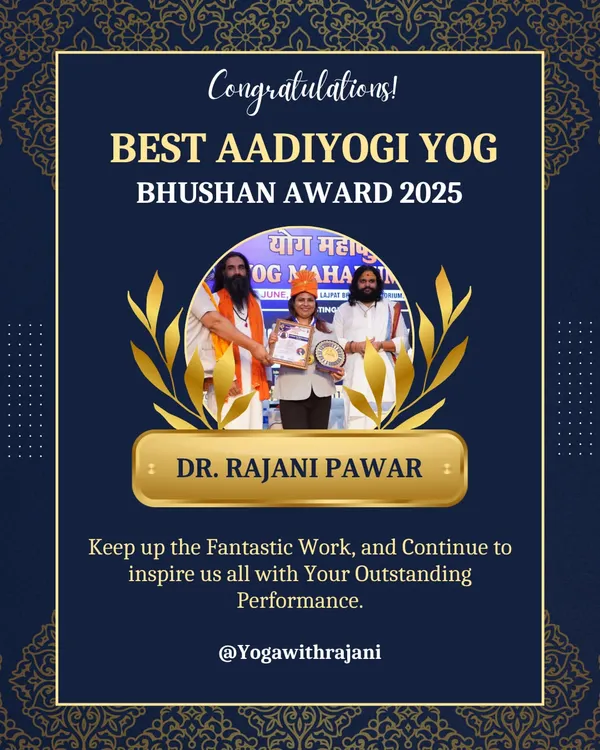 I am deeply grateful to have received the Best Aadiyogi Yog Bhushan Award for 2025. This recognition inspires me to continue sharing the profound benefits of yoga with all my students.
