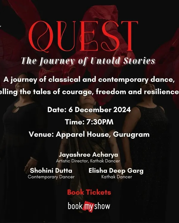 The official poster for 'Quest', a production telling tales of courage, freedom, and resilience. This show combines classical Kathak with contemporary dance to portray the journeys of three survivors.